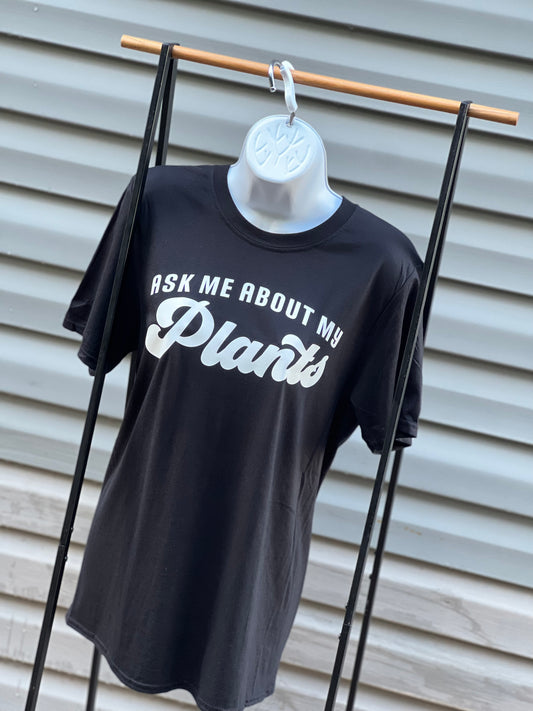 Ask Me About My Plants