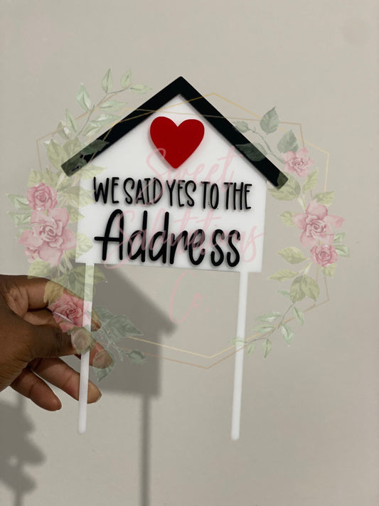 We Said Yes To the Address Cake Topper